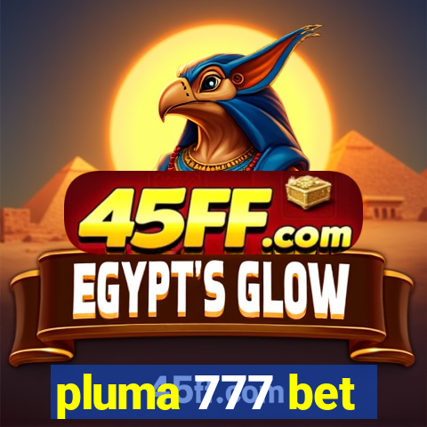 pluma 777 bet